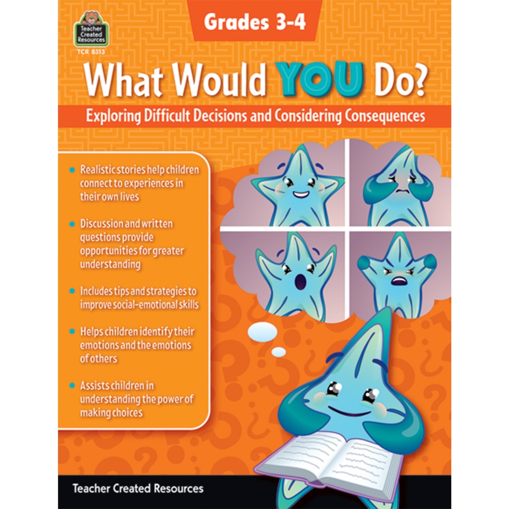 What Would YOU Do?: Exploring Difficult Decisions & Considering Consequences GR 3-4