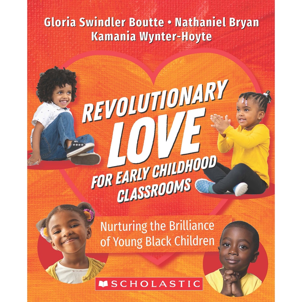 Revolutionary Love for Early Childhood Classrooms