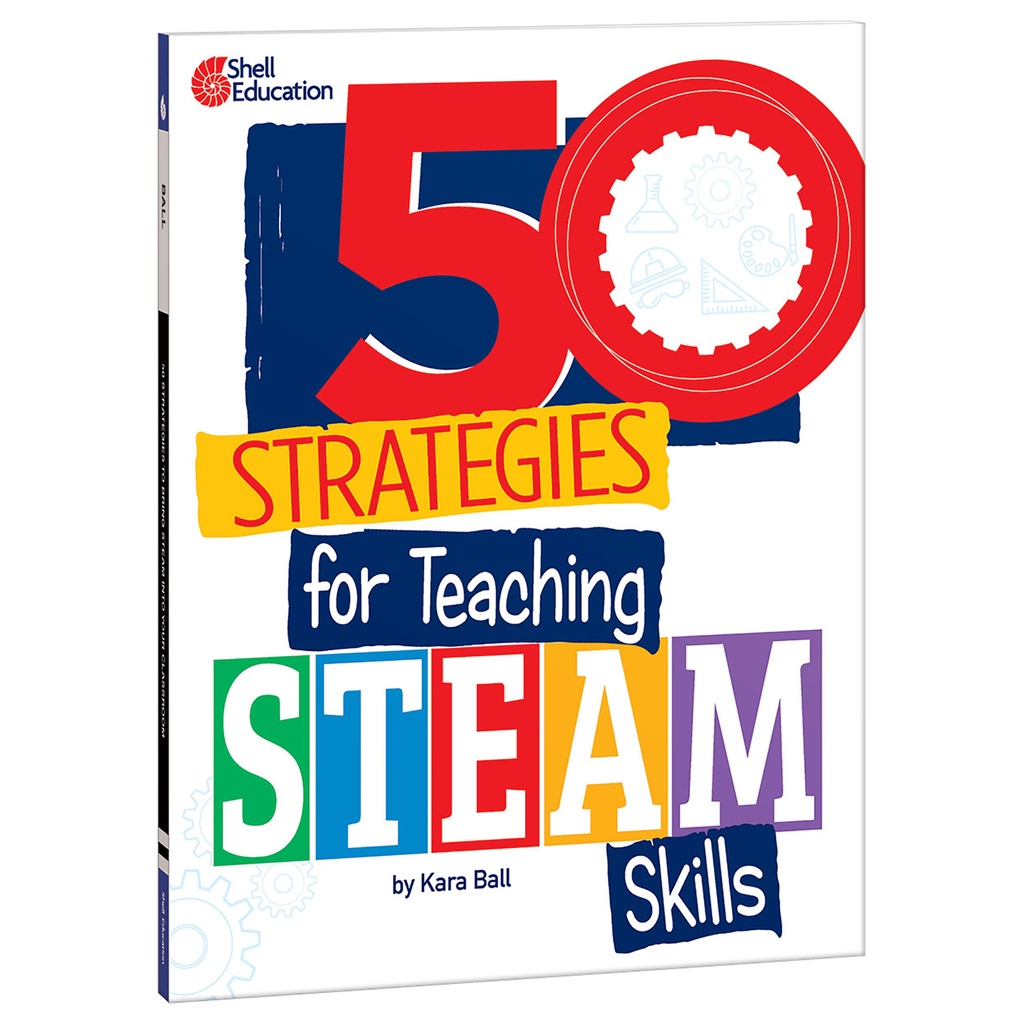 50 Strategies for Teaching STEAM Skills