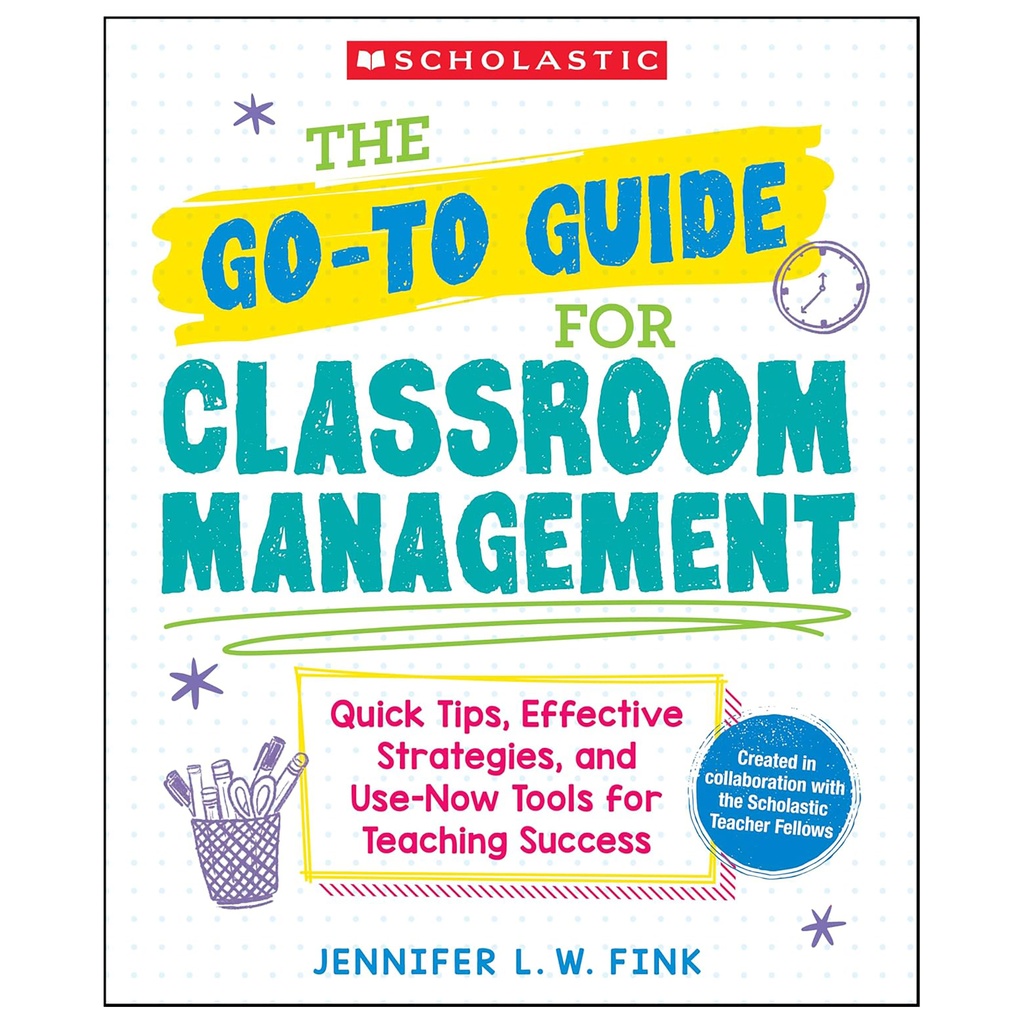 The Go-To-Guide for Classroom Management Book