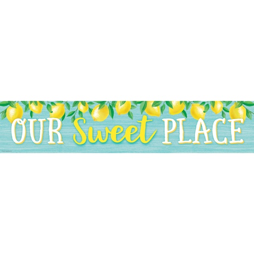 [8492 TCR] Lemon Zest Our Sweet Place Banner