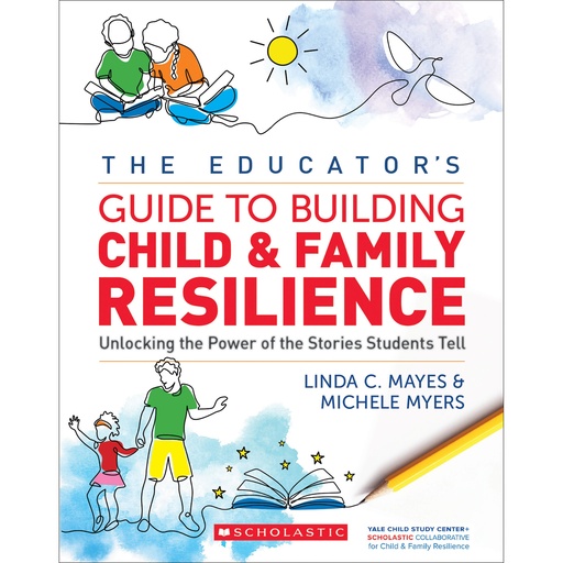 [743048 SC] The Educator's Guide to Building Child and Family Resilience