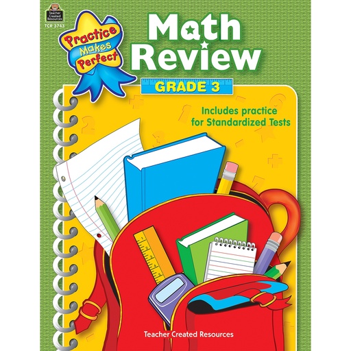 [3743 TCR] Practice Makes Perfect: Math Review, Grade 3