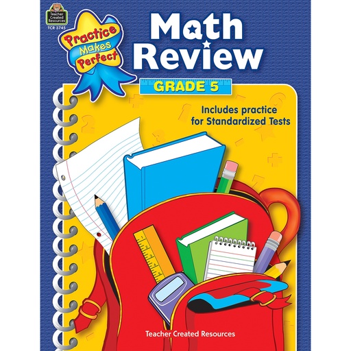 [3745 TCR] Practice Makes Perfect: Math Review, Grade 5